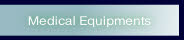 Medical Equipments.