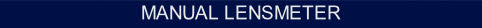 MANUAL LENSMETER
