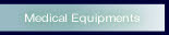 Medical Equipments.