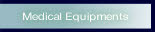 Medical Equipments.