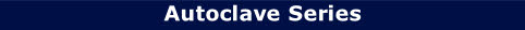 Autoclave Series
