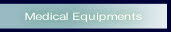 Medical Equipments.