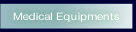 Medical Equipments.